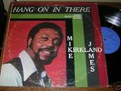 Mike James Kirkland R&B SOUL LP Hang On In There USA