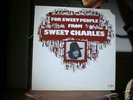 SWEET CHARLES FOR SWEET PEOPLE  ORIG NM LP PEOPLE