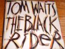 TOM WAITS - THE BLACK RIDER - VINYL RARE COLLECTABLE