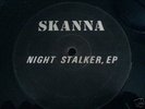 SKANNA ,NIGHT STALKER EP, QUALITY 4 TRACK VINYL (LISTEN