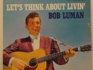 BOB LUMAN Let's Think About Livin' 1960 FIRST PRESS LP