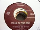 Things To Come / Speak Of The Devil  /  Starfire 45