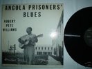 ROBERT PETE WILLIAMS ANGOLA PRISONERS BLUES ORIG. 1959