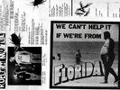 WE CAN'T HELP IT WERE FROM FLORIDA/KBD PUNK/ROACH MOTEL