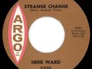 RARE CLASSIC NORTHERN SOUL 45 HERB WARD STRANGE CHANGE
