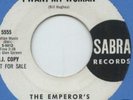 EMPERORS I Want My Woman Sabra PEBBLES RARE GARAGE 45