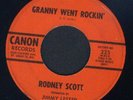 BIG ROCK-A-BILLY 45  *RODNEY SCOTT* GRANNY WENT ROCKIN*