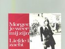Vicky Morgen zal je weer bij me zijn/Liefde is zacht