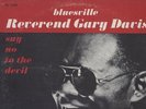 REVEREND GARY DAVIS/SAY NO TO THE DEVIL/BLUESVILLE