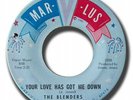 Northern Soul The Blenders Your Love Has Got Me Down