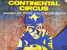 Gong         - Continental Circus -  TOP ZUSTAND    RAR