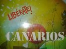 LOS CANARIOS liberate MONSTER AND RARE LP LISTEN 