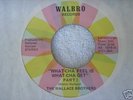 FUNK WHAT CHA FEEL IS WHAT CHA GET WALLACE BROS WALBRO