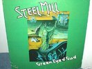 STEEL MILL  Green Eyed God  LP  Canadian pressing