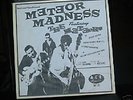 METEORS - METEOR MADNESS. THE ORIGINAL ACE 10