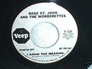 NORTHERN SOUL 45- ROSE ST JOHN & WONDERETTES