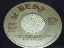 ALEX  TAYLOR- SLOWLY  TURNING TO LOVE - LISTEN