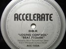 DBX - LOSING CONTROL ( ACCELERATE 102 ) RARE / HÖREN