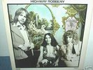 HIGHWAY ROBBERY  For Love Or Money  LP