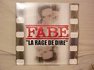 FABE-LA RAGE DE DIRE 3xLP NEUF - RAP FRANCAIS 1999
