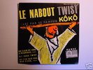 CLAUDE FRANCOIS - LE NABOUT TWIST - KÔKÔ original NEUF