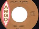 Northern Soul 45 DOUG BANKS I Just Keep On Dancing ARGO