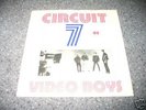 Circuit 7: Video Boys (minimal/synth) --R   A   R   --