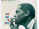 DEXTER GORDON LP Our man in Paris 1963 Orig  Blue Note