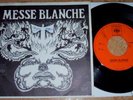 MESSE BLANCHE 7