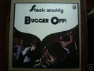 STACK WADDY  'BUGGER OFF'