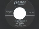 BILL JOHNSON - YOU BETTER DIG IT ROCKABILLY ORIGINAL 45