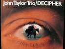 John Taylor Trio- Decipher MPS great piano trio, rare