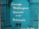 GEORGE WALLINGTON At The Bohemia PROGRESSIVE superb NM