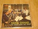 SAHIB SHIHAB AND THE DANISH RADIO JAZZ GROUP  LP