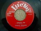  CHUCK HIGGINS GREASY  PIG LUCKY LABEL R&B 1953