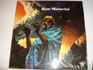RAW MATERIAL      LP   RAW MATERIA;L      (VERY RARE)