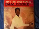 SAM COOKE AIN'T THAT GOOD NEWS RCA Mono Mint in shrink