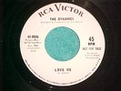 WLP 45-THE DYNAMICS--LOVE ME/I NEED YOUR LOVE--RCA 9084