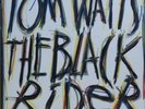 TOM WAITS/THE BLACK RIDER-UK only LP EX+con.