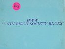 John Birch Society Blues - GWW - Bob Dylan