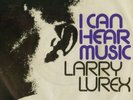 LARRY LUREX: I Can Hear Music (v. rare 1973 German 7
