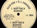 ELLIS DEE + D.J.SWANNE Rough tone 04 RUFF NECK BIZZNIZZ