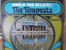TEMPESTS  WOULD YOU BELIEVE RARE BEACH SOUL  LP RECORD