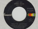 WALTER JACKSON    Let Me Come Back    northern soul 45