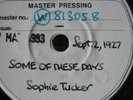 SOPHIE TUCKER 1927 'SOME OF THESE DAYS' UNISSUED TEST