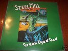 :STEEL MILL:GREEN EYED GOD:UK 1ST:LP:1975:EX