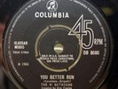 THE N' BETWEENS (Pre Slade) 'You Better Run' -  RARE 7