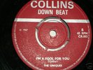 I'M A FOOL FOR YOU - THE UNIQUES - COLLINS DOWN BEAT002