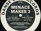 LISTEN@ MENACE MAKES 3 - DO YOU FEEL WHAT I'M FEELING @