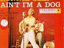 RONNIE SELF ``AIN’T I’M A DOG´´ EP COLUMBIA B-2149